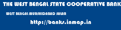 THE WEST BENGAL STATE COOPERATIVE BANK  WEST BENGAL MURSHIDABAD SALAR   banks information 
